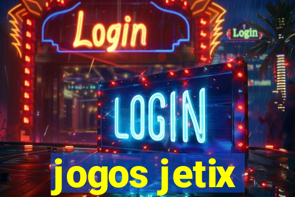 jogos jetix
